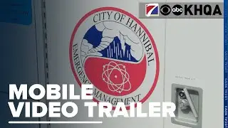 Hannibal Emergency Management Receives a New Mobile Video Trailer