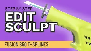 How to Edit Sculpted Bodies in Fusion 360