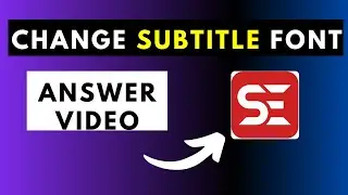 How to Change Subtitle Font in Subtitle Edit - Answer Video