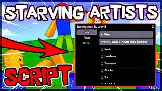 TOP | Starving Artists Script *2023* Very OP