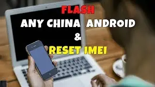 How to Flash Android China Phone from PC | Repair Invalid IMEI | 2018