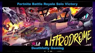 Fortnite Solo Zero Build Victory - Deathfatty Gaming