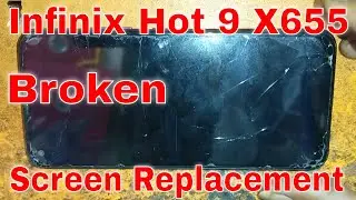 Infinix Hot 9 X655 Screen Replacement Broken Screen Remove infinix Hot 9 Lcd screen replacement