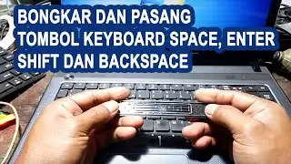 Cara melepas dan pasang tombol keyboard space, enter, shift dan backspace yang ada kawatnya