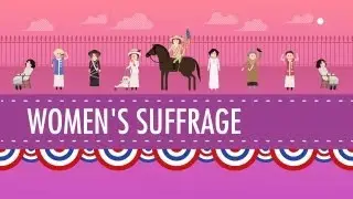 Womens Suffrage: Crash Course US History #31