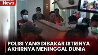 Briptu RDW, Anggota Polisi yang Dibakar Istri Sendiri Akhirnya Meninggal Dunia