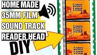 How sound film works  |  35mm Optical reader  |  Diy 35mm SoundHead