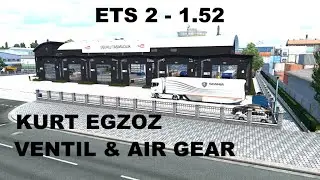 ETS 2-1.52 KURT EGZOZ + VENTIL + AIR GEAR SOUND[EURO TRUCK SIMULATOR 2]