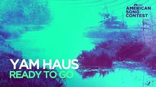 Yam Haus - Ready To Go (From “American Song Contest”) (Official Audio)