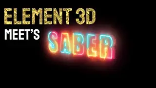 Creating Stunning Saber Effect on Element 3D Text | After Effects Tutorial