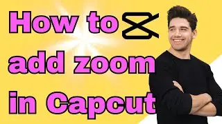 How to add zoom in Capcut (Zoom in and out, Capcut PC)