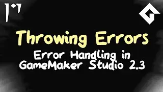 Throwing Errors - GameMaker Tutorial