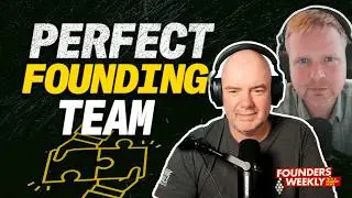 How to Build the Perfect Founding Team [FULL LENGTH VIDEO]