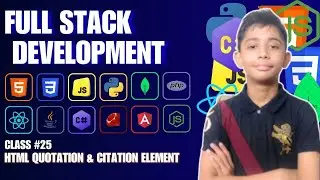 Html Quotation & Citation Elements {Full Stack Web Development Full Course From Scratch} Class #25