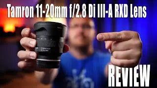 Tamron 11-20mm f/2.8 Di III-A RXD Lens Review