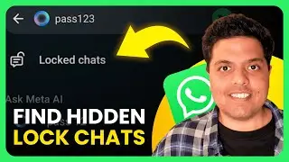 How To Find Hidden Locked Chats on WhatsApp Web & Mobile (2025) | Full Guide