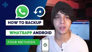 How to Backup WhatsApp Messages on Android