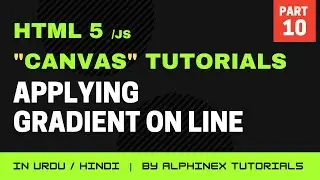 How to Apply Gradient on Line | HTML5 Canvas Step by Step Tutorials in Urdu/Hindi | Part 10