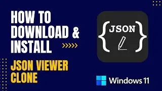 How to Download and Install JSON Viewer Clone For Windows