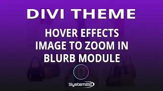 Divi Theme Hover Effects Image To Zoom In Blurb Module 👈