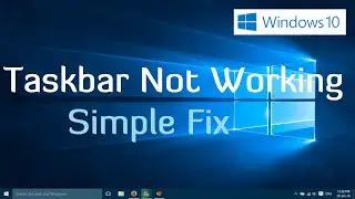 Taskbar not Working in Windows 10 and Windows 11 - Simple fix (2 Methods)