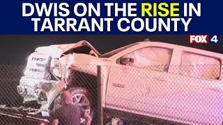 DWIs on the rise in Tarrant County, law enforcement says