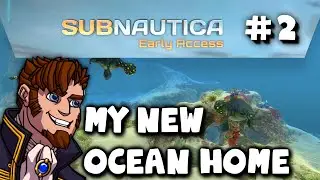 Subnautica: My New Ocean Home #2 SEAMOTH