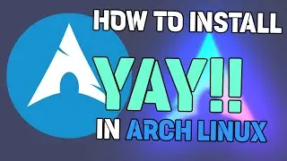 How to install YAY in arch linux | #archlinux #yay #linuxtips