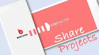 Share your BeatSync projects with KineMaster!