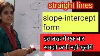 Equation of straight lines||line equation in slope-intercept form|mathematics for class 11th 12th