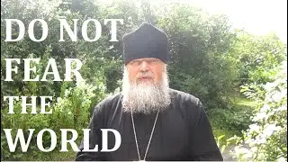 DO NOT FEAR THIS WORLD