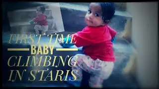 First time baby start climbing in stairs after ten month, First week of Eleven month baby videos