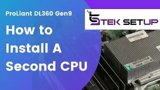 How to Supercharge Your Server: Installing A Second CPU on ProLiant DL360 Gen9