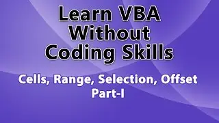 Work with Cells, Range, Selection & Offset in VBA