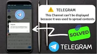 Telegram this Channel can not be displayed - How to Fix telegram this channel cannot be displayed.