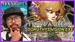 DOROTHYS VISION.EXE REACTION | Arknights Memes