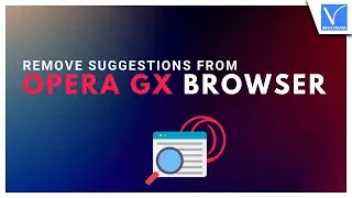 How to remove suggestions from Opera GX [Easy Ways]