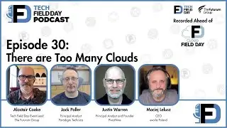 There are Too Many Clouds - The Tech Field Day Podcast