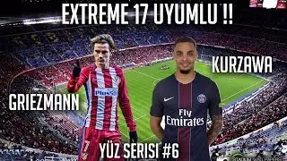 Extreme 17 Uyumlu GRİEZMANN ve KURZAWA Yüz Yaması Pes 2017 (exTReme 17)