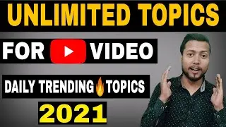 How To Find Unlimited Topics For Youtube Videos 2021 || Trending Topics On Youtube  2021