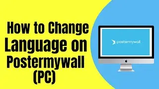 How to Change Language on PosterMyWall (PC) – Step-by-Step Guide