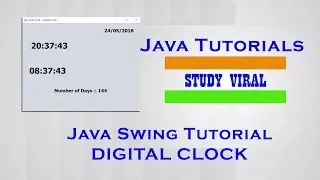 Java Swing - Digital Clock or Watch (Show System Time and Date) - Study Viral