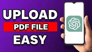 How To Upload PDF File To Chatgpt