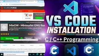 How to Install VS Code and MinGW for C/C++ | Run C, C++ Code in VSCode | Complete Setup Tutorial