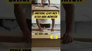 Unboxing LG 49 Inch 49 inch monitor  
