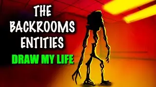 The Backrooms Entities Explained : Draw My Life
