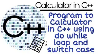 Calculator program in c++ ||  How to make calculator in C++ program|