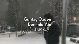 Güntaç Özdemir - Benimle Yan #lyrics