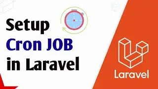 Laravel Cron Job | How to Setup Task Scheduling in Laravel