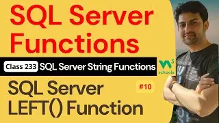 SQL Server Functions | SQL Server String Functions - SQL Server LEFT() Function #10 | 233. W3Schools